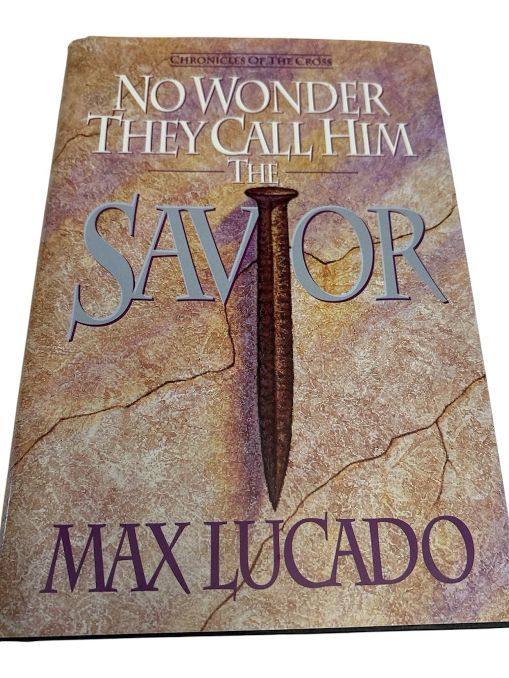 'No Wonder They Call Him The Savior' by Max Lucado hardback book New